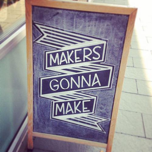 makers gonna make, yo